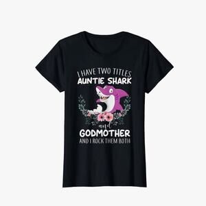 NWT! I Have Two Titles Auntie Shark & Godmother I Rock Them Both T-Shirt Size L